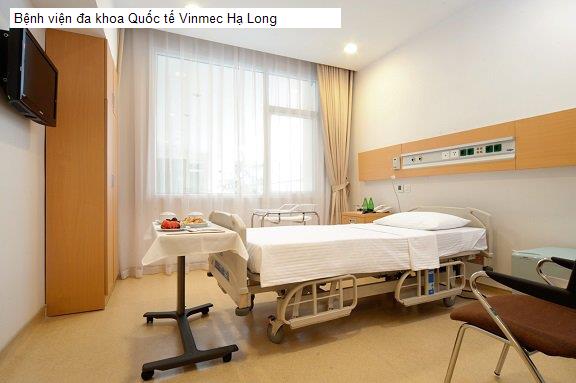 Bệnh viện đa khoa Quốc tế Vinmec Hạ Long