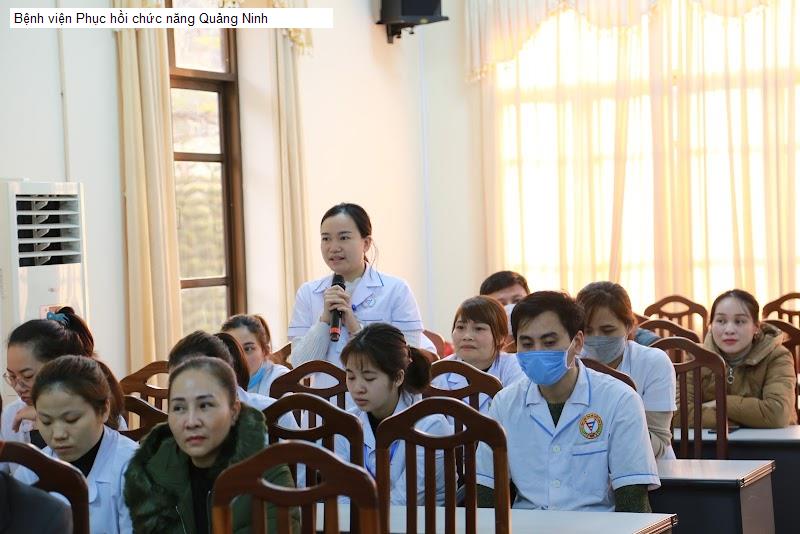 Bệnh viện Phục hồi chức năng Quảng Ninh