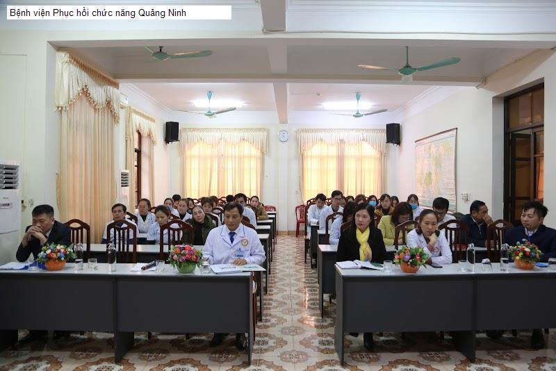 Bệnh viện Phục hồi chức năng Quảng Ninh