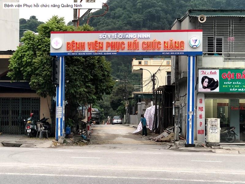 Bệnh viện Phục hồi chức năng Quảng Ninh